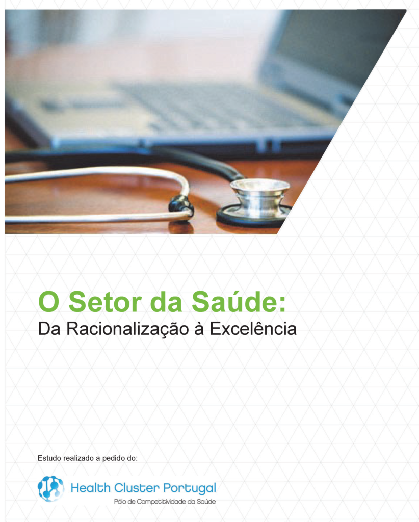 O Sector da Saúde: Da Racionalização à Excelência